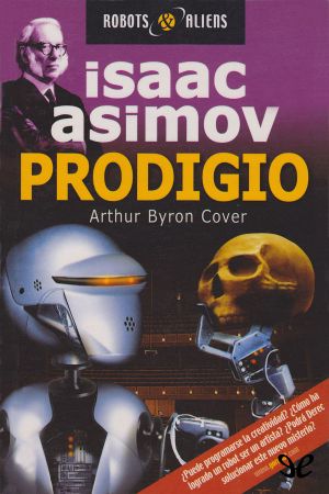 [Isaac Asimov's Robot City 04] • Prodigio